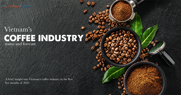 Vietnam’s coffee industry status and forecast